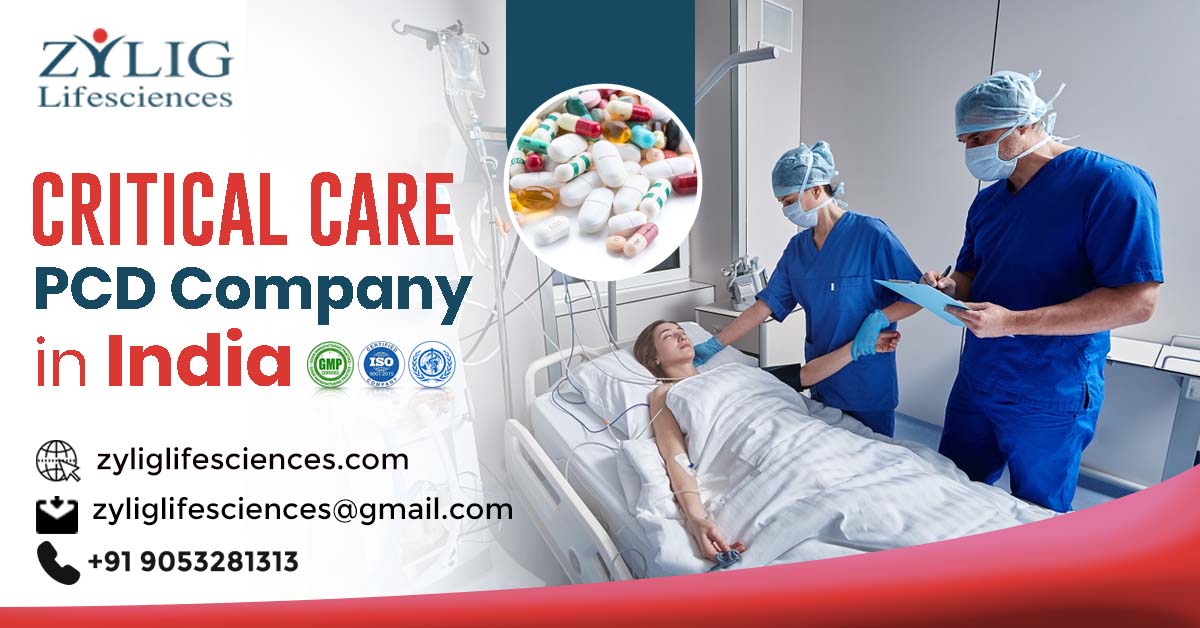 The Growing Importance of A Critical Care PCD Company in India | Zylig Lifesciences