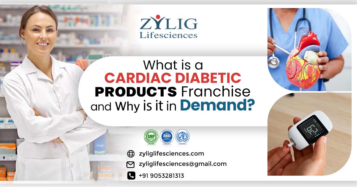 What is a Cardiac Diabetic Products Franchise, and why is it in high demand? | Zylig Lifesciences What is a Cardiac Diabetic Products Franchise, and why is it in high demand? | Zylig Lifesciences