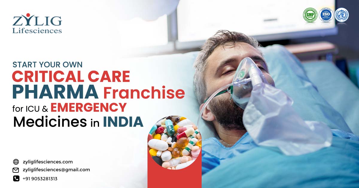 Start Your Own Critical Care Pharma Franchise for ICU & Emergency Medicines in India | Zylig Lifesciences