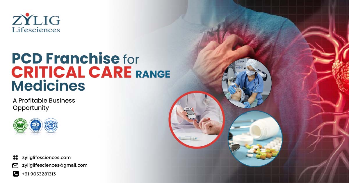 PCD franchise for critical care range medicines—a profitable business opportunity | Zylig Lifesciences