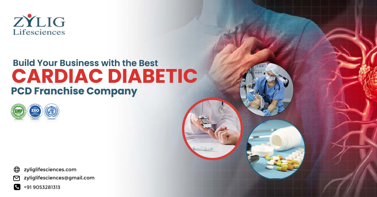 Build your business with best Cardiac diabetics PCD franchise company | Zylig Lifesciences